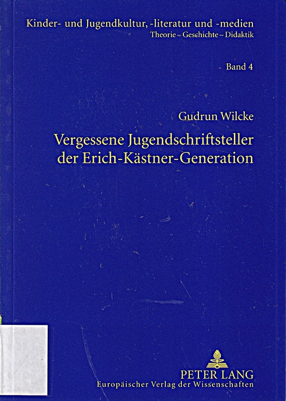 Vergessene Jugendschriftsteller der Erich-Kästner-Generation: Dissertationsschri
