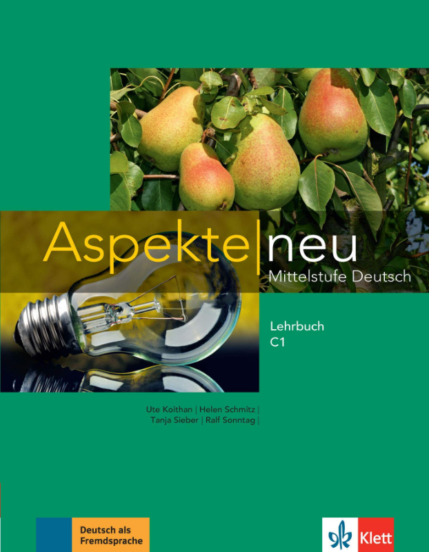 Aspekte neu C1: Mittelstufe Deutsch. Lehrbuch (Aspekte neu: Mittelstufe Deutsch)