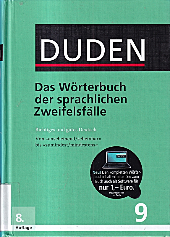 Duden – Das Wörterbuch der sprachlichen Zweifelsfälle: Richtiges und gutes Deutsch (Duden - Deutsche Sprache in 12 Bänden)