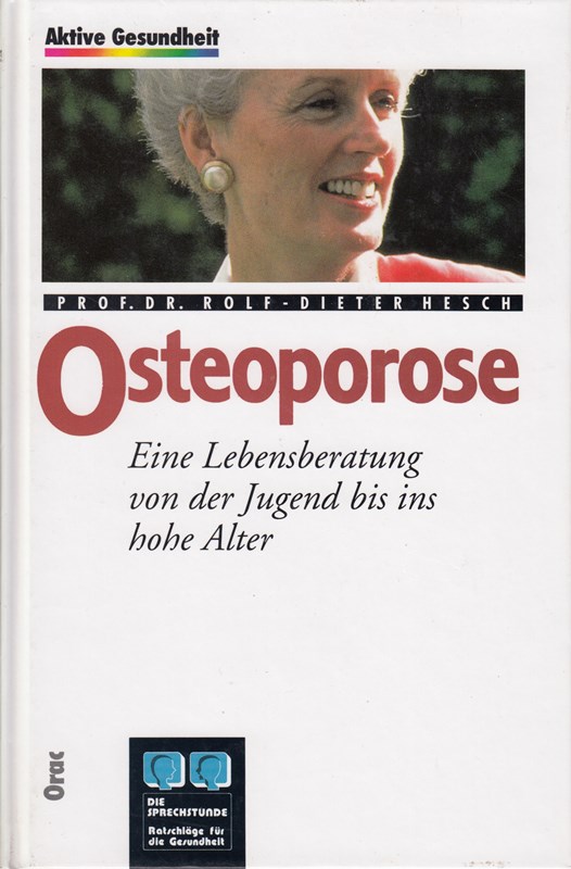 Osteoporose. Eine Lebensberatung von der Jugend bis ins hohe Alter