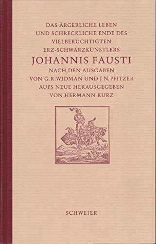 Das ärgerliche Leben und schreckliche Ende des vielberüchtigten Erz-Schwarzkünstlers Johannis Fausti