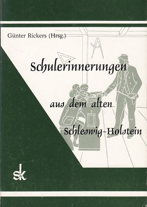 Schulerinnerungen aus dem alten Schleswig-Holstein