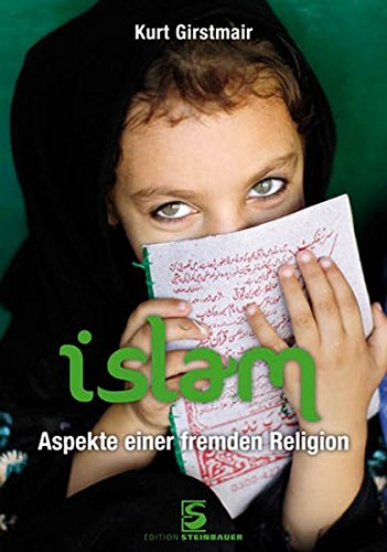 Islam: Aspekte einer fremden Religion
