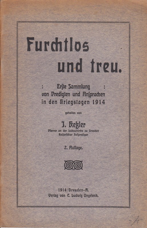 Furchtlos und Treue Erste Sammlung von Predigten und Ansprachen in den Kriegstagen 1914