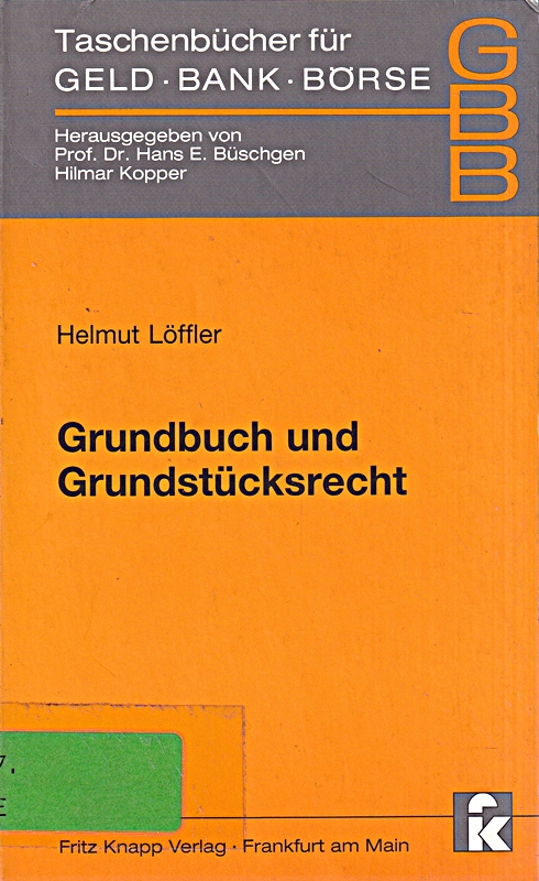 Taschenbücher für Geld, Bank und Börse, Bd.50, Grundbuch und Grundstücksrecht