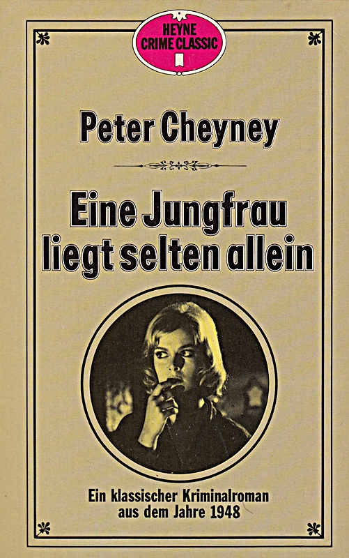 Eine Jungfrau liegt selten allein. Ein klassischer Kriminalroman aus dem Jahre 1948.
