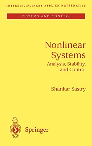Nonlinear Systems: Analysis, Stability, and Control (Interdisciplinary Applied Mathematics, 10, Band 10)