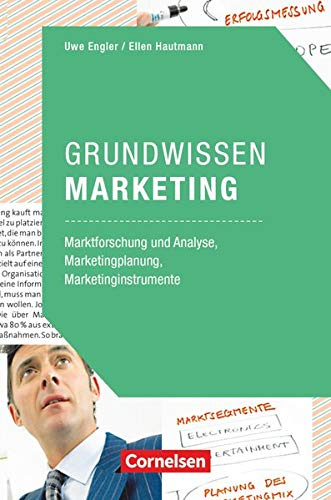Marketingkompetenz - Fach- und Sachbücher: Grundwissen Marketing - Marktforschung und Analyse, Marketingplanung, Marketinginstrumente - Fachbuch