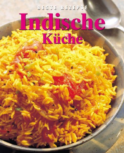 Indische Küche [Gebundene Ausgabe] [2003]