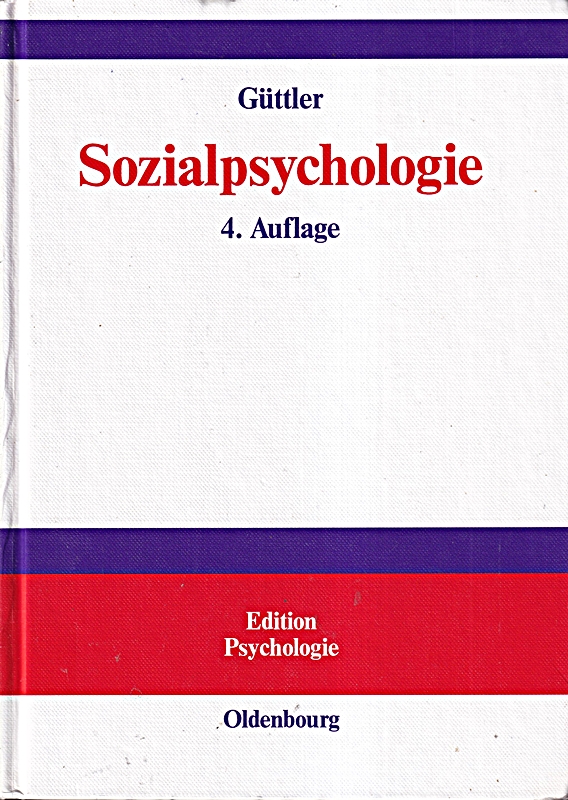 Sozialpsychologie: Soziale Einstellungen, Vorurteile, Einstellungsänderungen (Ed