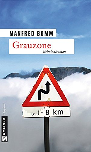 Grauzone: Der 13. Fall für August Häberle (Kriminalromane im GMEINER-Verlag)