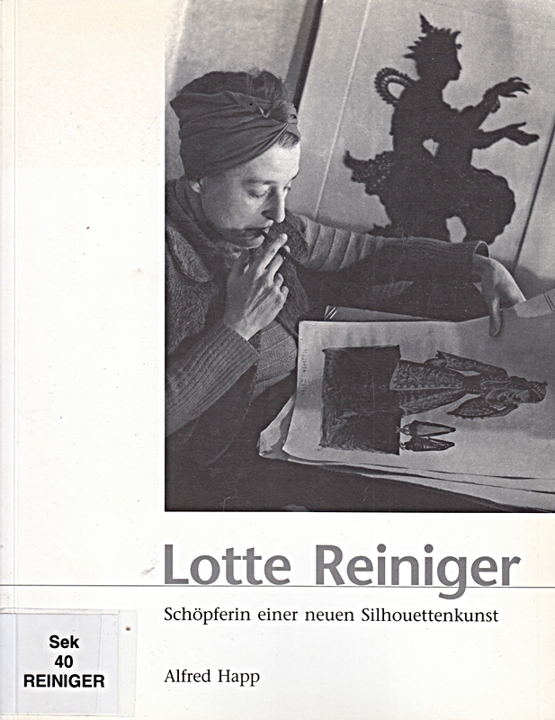 Lotte Reiniger 1899-1981: Schöpferin einer neuen Silhouettenkunst (Tübinger Kataloge)