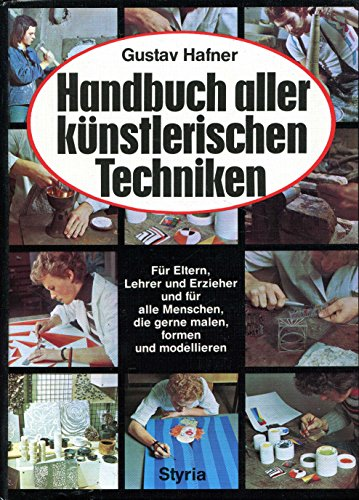 Handbuch aller künstlerischen Techniken [Gebundene Ausgabe] []