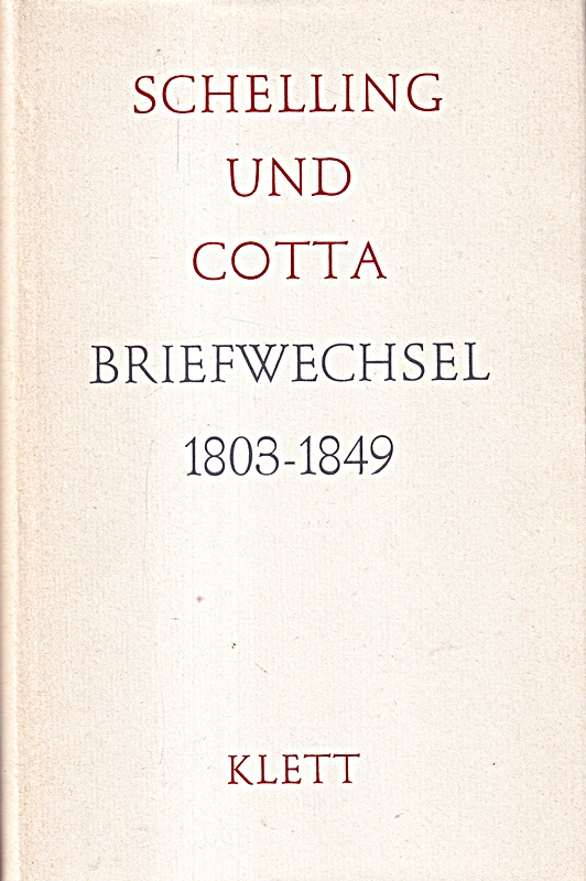Schelling und Cotta, Briefwechsel 1803-1849 (Veröffentlichungen der Deutschen Sc