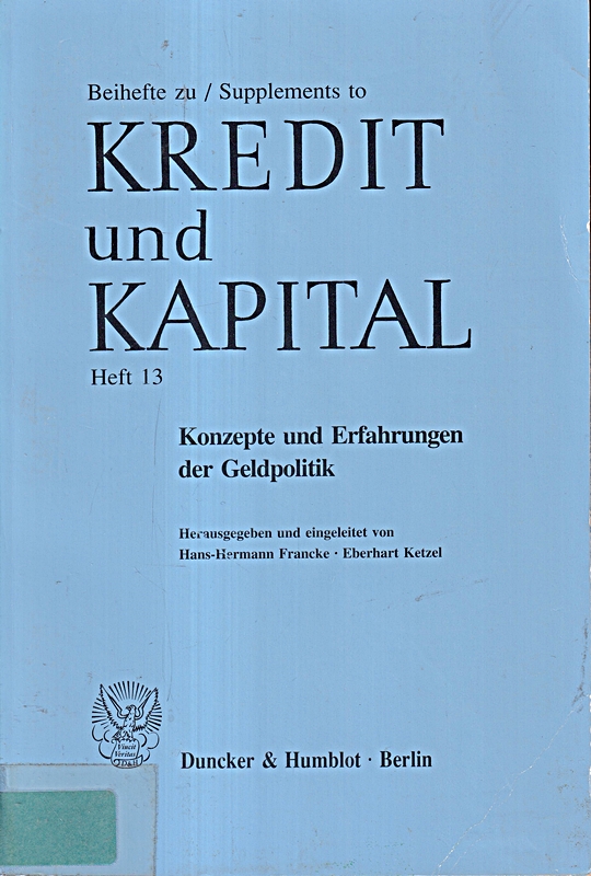 Konzepte und Erfahrungen der Geldpolitik. (Beihefte zu - Supplements to 'Kredit und Kapital', Band 13)