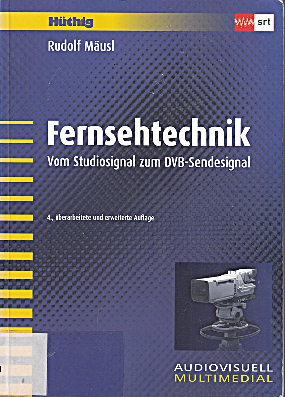 Fernsehtechnik: Vom Studiosignal zum DVB-Sendesignal [Taschenbuch