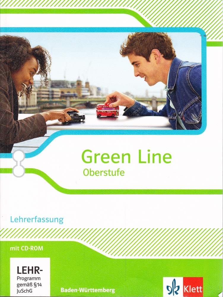 Green Line Oberstufe. Ausgabe Baden-Württemberg. Lehrerfassung des Schülerbuches mit CD-ROM. Klasse 11/12 (G8), Klasse 12/13 (G9)