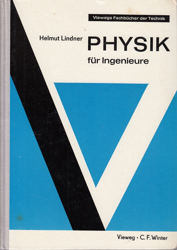 Lehrbuch der Physik für Ingenieur- und Fachschulen. Mit 721 Bildern, 64 Tabellen, 304 Beispielen und einer Farbtafel.