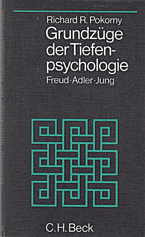 Grundzüge der Tiefenpsychologie. Freud, Adler, Jung.