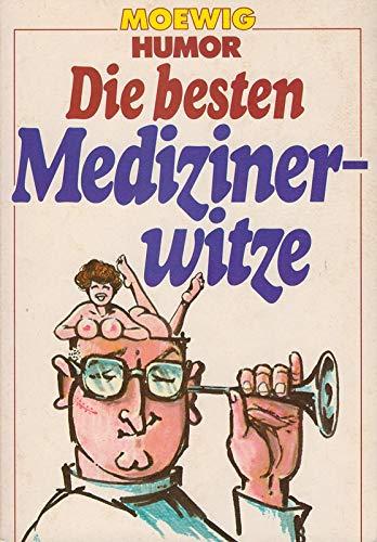 Die besten Medizinerwitze.