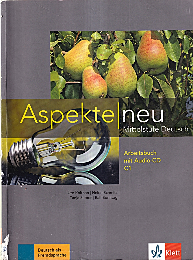 Aspekte neu C1: Mittelstufe Deutsch. Arbeitsbuch mit Audio-CD (Aspekte neu: Mittelstufe Deutsch)