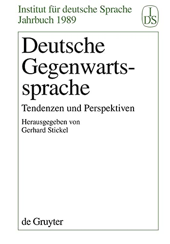 Deutsche Gegenwartssprache. Entwicklungen, Entwürfe, Diskussionen: Tendenzen und Perspektiven