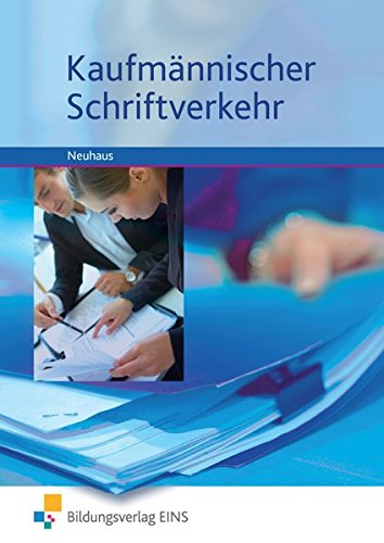 Kaufmännischer Schriftverkehr. Lehr-/Fachbuch: Schülerband