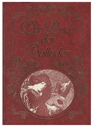 Das Buch der Balladen : Balladen und Romanzen von den Anfängen bis zur Gegenwart.