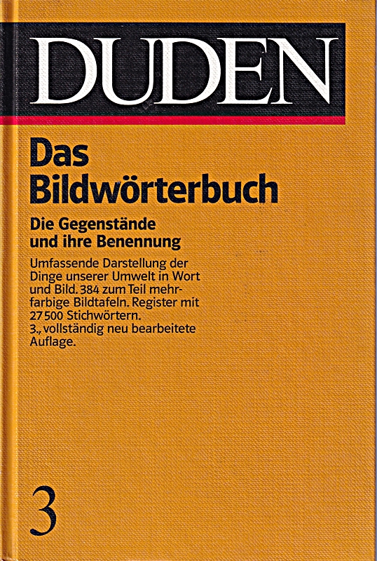 BILDWOERTERBUCH/DUDEN V.03,: Die Gegenstände und ihre Benennung (Duden - Deutsche Sprache in 12 Bänden)