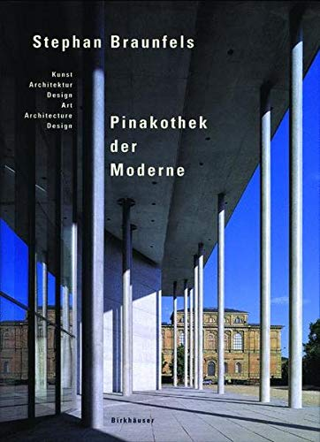 Stefan Braunfels - Pinakothek der Moderne. Kunst, Architektur, Design / Art, Architecture, Design