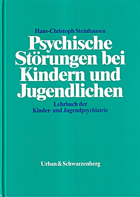Psychische Störungen bei Kindern und Jugendlichen. Lehrbuch der Kinder- und Jugendpsychiatrie