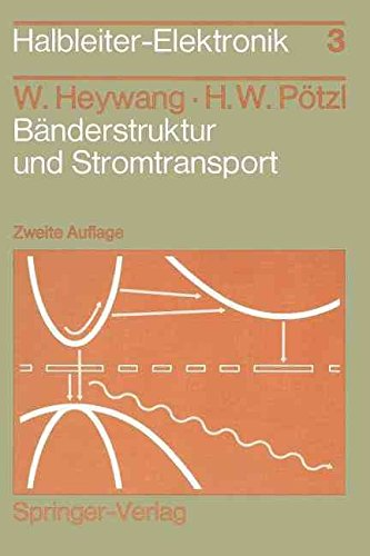 [(Banderstruktur und Stromtransport)] [By (author) Walter Heywang ] published on (August, 1991)