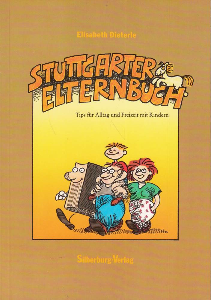 Stuttgarter Elternbuch. Tips für Alltag und Freizeit mit Kindern