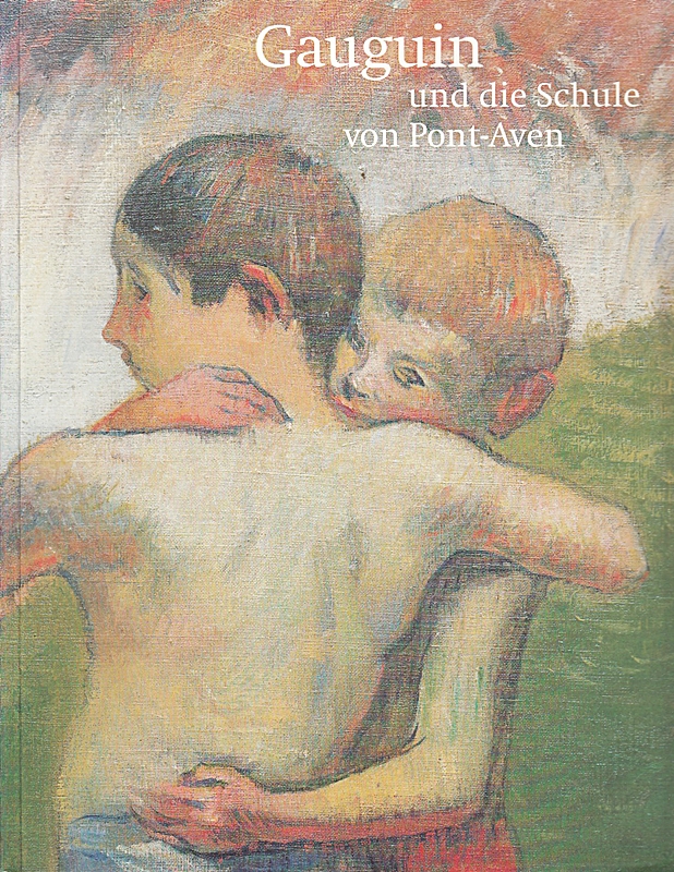 Gauguin und die Schule von Pont-Aven
