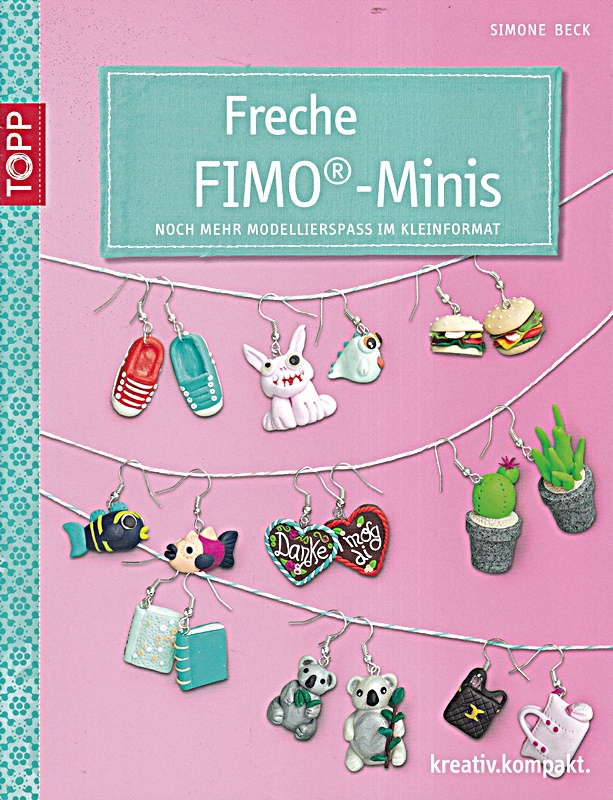 Freche FIMO®-Minis: Noch mehr Modellierspaß im Kleinformat