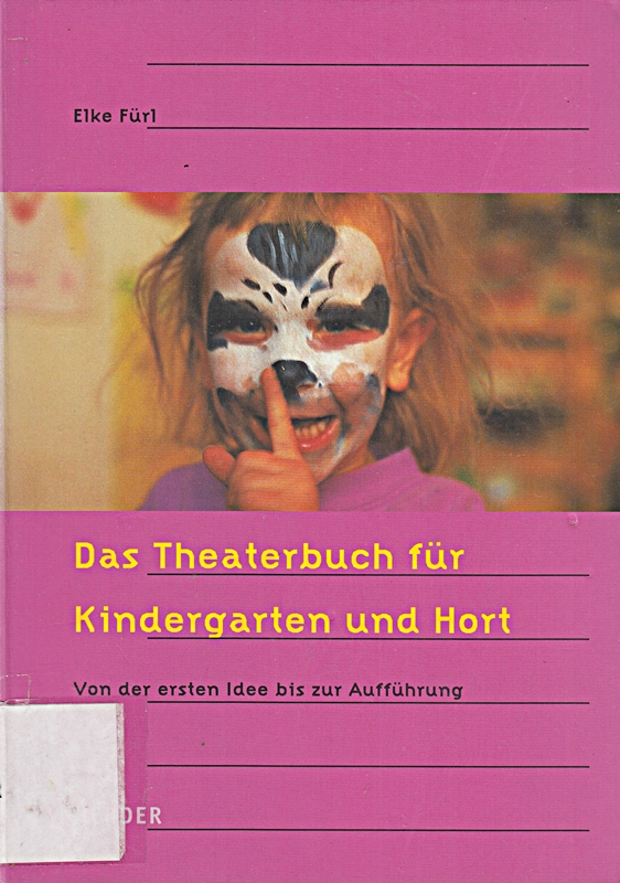 Das Theaterbuch für Kindergarten und Hort
