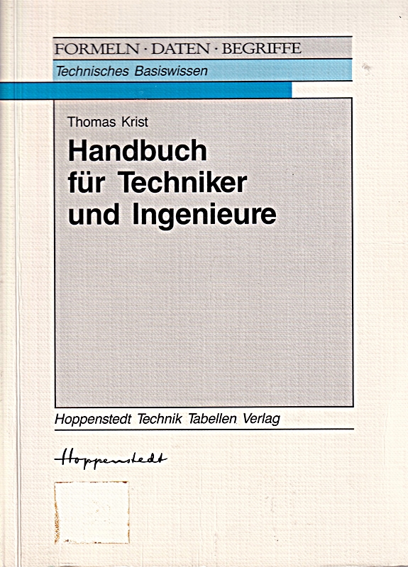 Handbuch für Techniker und Ingenieure. Formeln, Daten, Begriffe