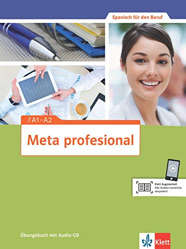 Meta profesional A1-A2: Spanisch für den Beruf. Übungsbuch mit Audio-CD (Meta profesional: Spanisch für den Beruf)