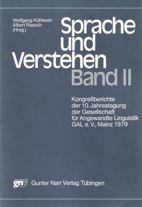 Sprache und Verstehen. Bd. 2.. Kongressberichte der 10. Jahrestagung der Gesellschaft für Angewandte..