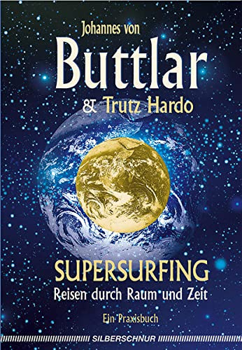 Supersurfing. Reisen durch Raum und Zeit - Ein Praxisbuch