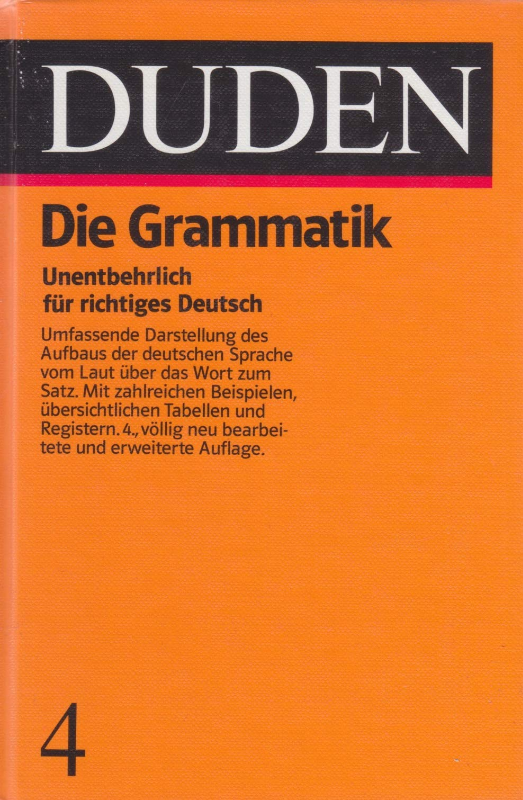 Die Grammatik der deutschen Gegenwartssprache. (Duden 4)