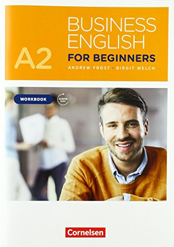 Business English for Beginners - New Edition - A2: Workbook - Mit PagePlayer-App inkl. Audios