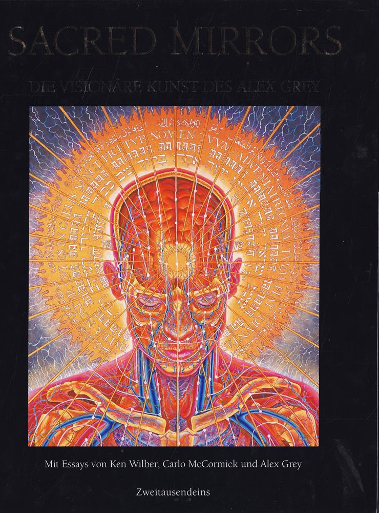 Sacred Mirrors: Die visionäre Kunst des Alex Grey