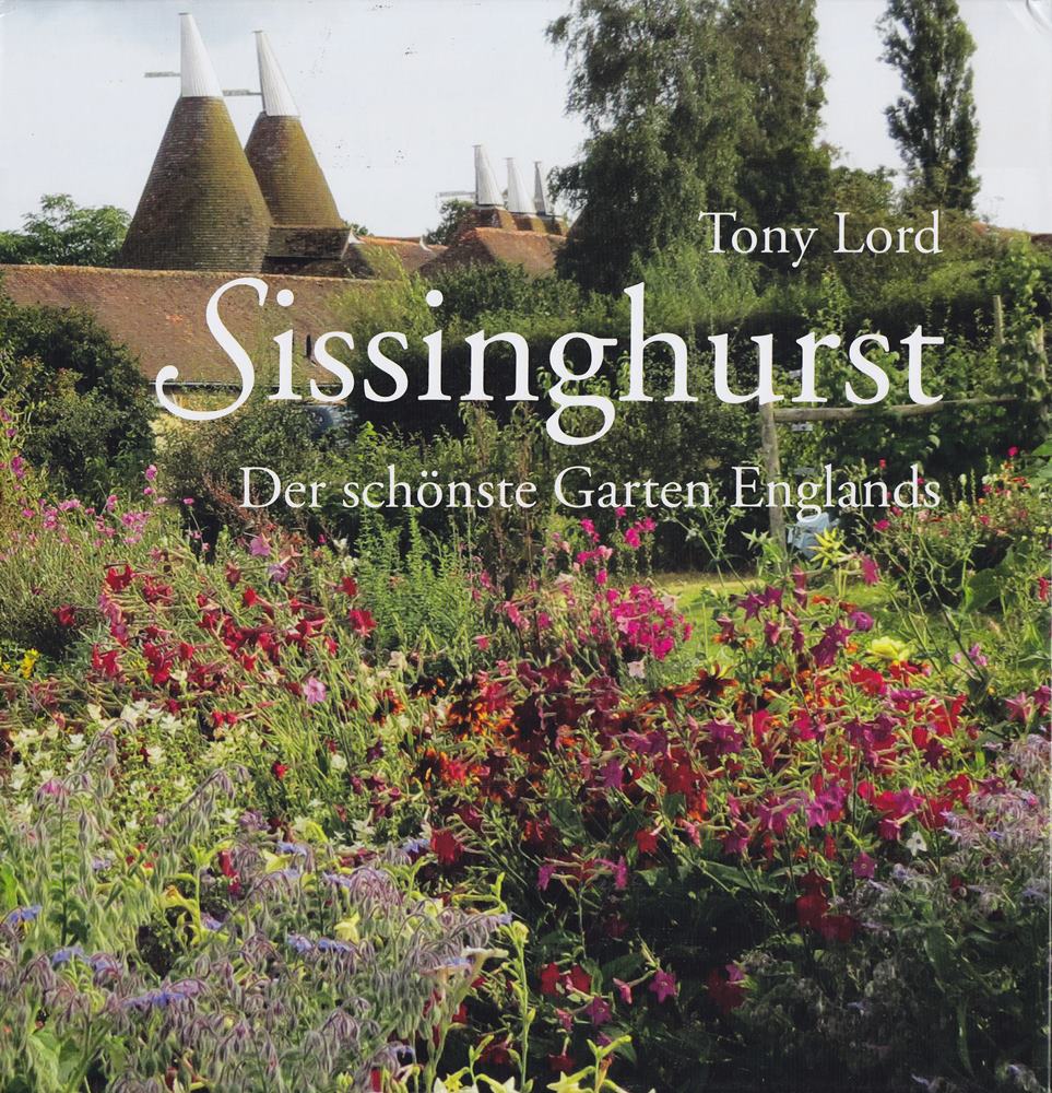 Sissinghurst: Der schönste Garten Englands