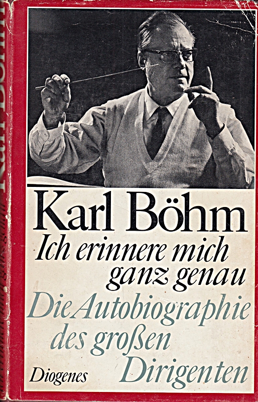 Ich erinnere mich ganz genau - Autobiographie eines großen Dirig