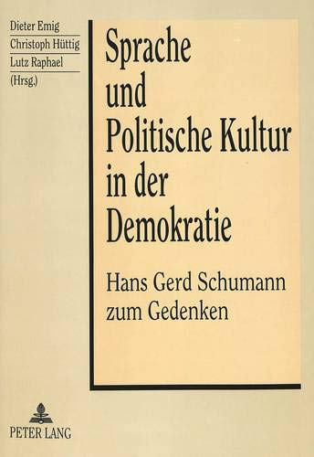 Sprache und Politische Kultur in der Demokratie: Hans Gerd Schumann zum Gedenken