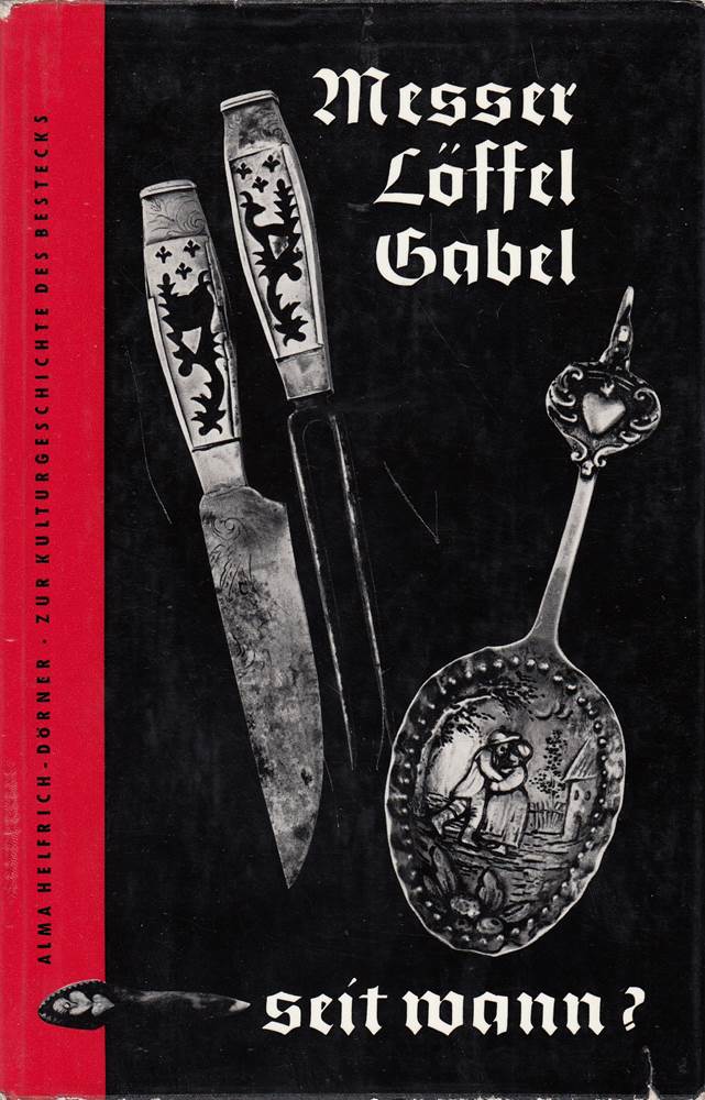 Messer, Löffel, Gabel - seit wann?