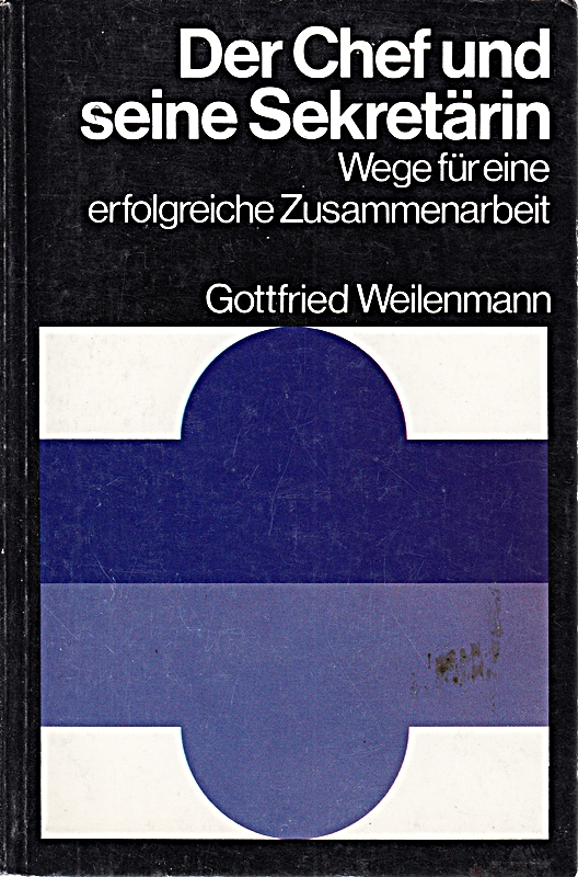 Der Chef und seine Sekretärin. Wege zu einer erfolgreichen Zusammenarbeit.