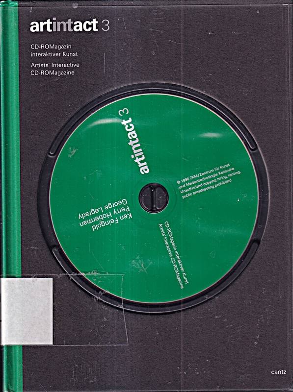 Artintact.Interaktive Kunstwerke von Ken Feingold, Perry Hoberman, George Legrady. (CD-ROM m. Begleitbuch Deutsch/Englisch)