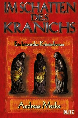 Im Schatten des Kranichs - 'Ein histrorischer Kriminalroman'